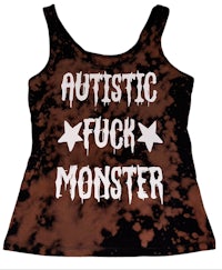 a women's tank top that says autism fuck monster